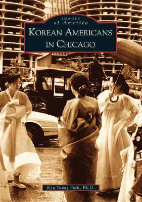 Korean Americans in Chicago (Images of America) Cover Image