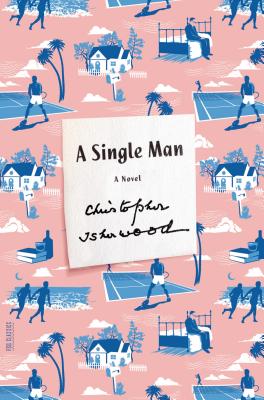 A Single Man: A Novel (Picador Modern Classics) Cover Image