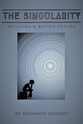 The Singularity: Building a Better Future Cover Image