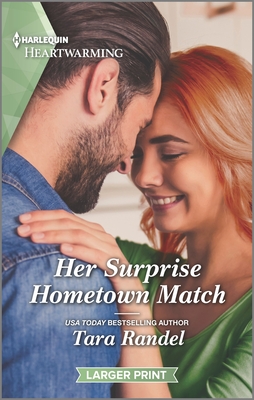 Her Surprise Hometown Match: A Clean and Uplifting Romance By Tara Randel Cover Image