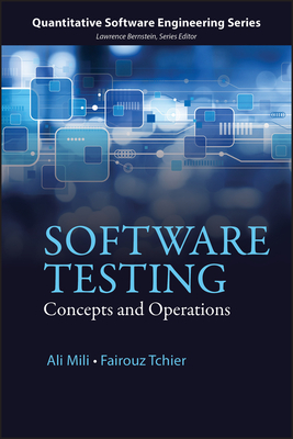 Software Testing: Concepts and Operations (Quantitative Software Engineering) Cover Image