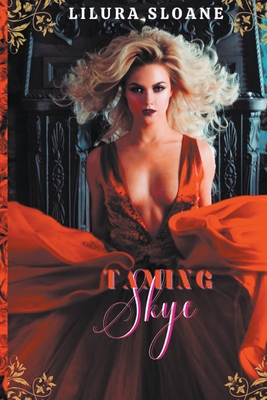 Taming Skye By Lilura Sloane Cover Image