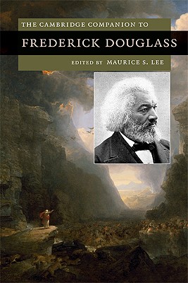 The Cambridge Companion to Frederick Douglass (Cambridge Companions to Literature) Cover Image