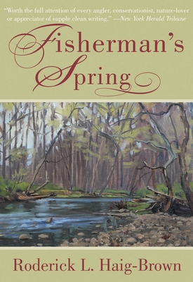 Fisherman's Spring By Roderick L. Haig-Brown, Nick Lyons (Foreword by) Cover Image