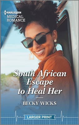 South African Escape to Heal Her By Becky Wicks Cover Image