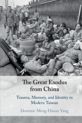 The Great Exodus from China: Trauma, Memory, and Identity in Modern Taiwan Cover Image
