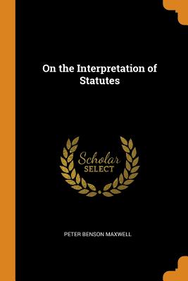 On the Interpretation of Statutes Cover Image