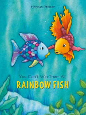 You Can't Win Them All, Rainbow Fish (Hardcover)