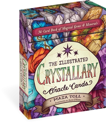 The Illustrated Crystallary Oracle Cards: 36-Card Deck of Magical Gems & Minerals (Wild Wisdom)