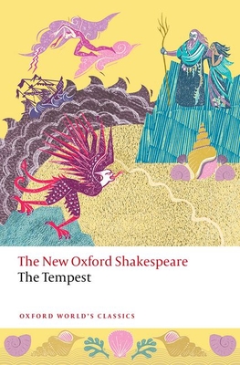 The Tempest: The New Oxford Shakespeare (Oxford World's Classics) Cover Image