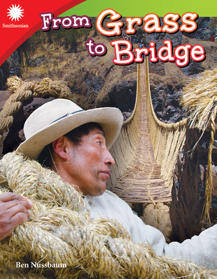 From Grass to Bridge (Smithsonian: Informational Text) By Ben Nussbaum Cover Image