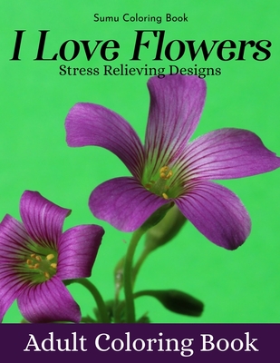 Where Love Blooms Coloring Book for Adults