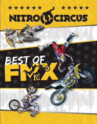 Nitro Circus Best of FMX By Ripley's Believe It Or Not! (Compiled by) Cover Image