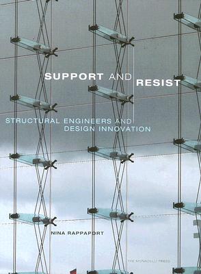 Support and Resist: Structural Engineers and Design Innovation Cover Image