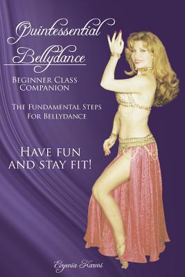 Quintessential Bellydance: Beginner Class Companion Cover Image