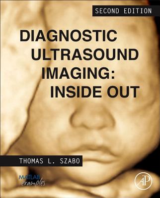 Diagnostic Ultrasound Imaging: Inside Out (Biomedical Engineering) Cover Image