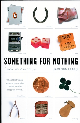 Something for Nothing: Luck in America Cover Image