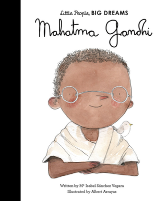 Cover for Mahatma Gandhi (Little People, BIG DREAMS #25)