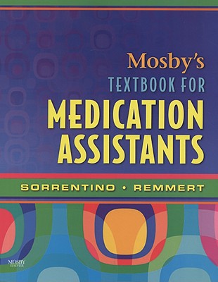 Mosby's Textbook for Medication Assistants By Sheila A. Sorrentino Cover Image