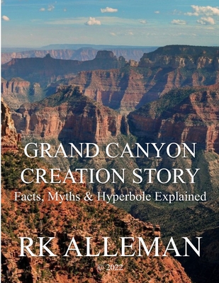 Grand Canyon Creation Story: Facts, Myths & Hyperbole Explained Cover Image