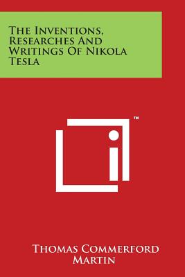 Cover for The Inventions, Researches And Writings Of Nikola Tesla