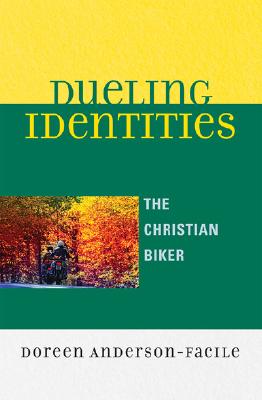 Dueling Identities: The Christian Biker Cover Image