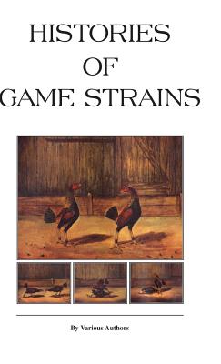Histories of Game Strains (History of Cockfighting Series): Read Country Book Cover Image