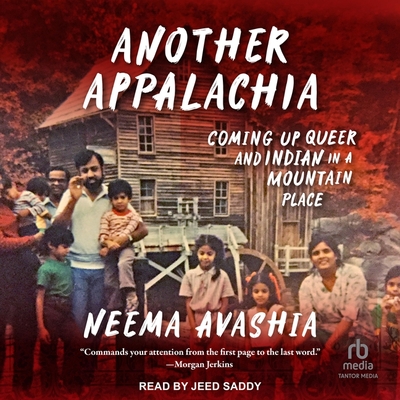 Another Appalachia: Coming Up Queer and Indian in a Mountain Place Cover Image