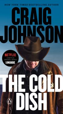 The Cold Dish: A Longmire Mystery By Craig Johnson Cover Image