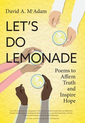 Let's Do Lemonade: Poems to Affirm Truth and Inspire Hope Cover Image