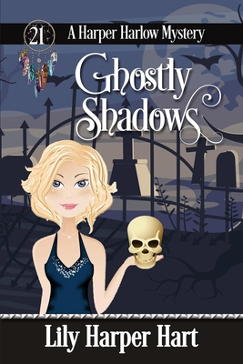 Ghostly Shadows (Harper Harlow Mystery #21)