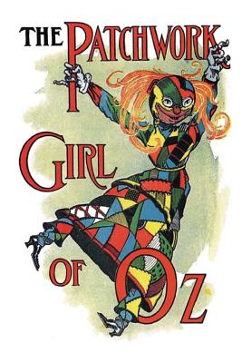 The Patchwork Girl Of Oz By L. Frank Baum Cover Image