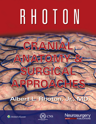 Rhoton Cranial Anatomy and Surgical Approaches Cover Image