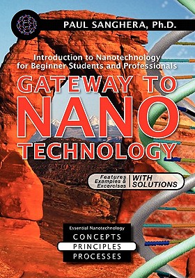 Gateway to Nanotechnology: An Introduction to Nanotechnology for Beginner Students and Professionals Cover Image