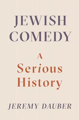 Jewish Comedy: A Serious History Cover Image