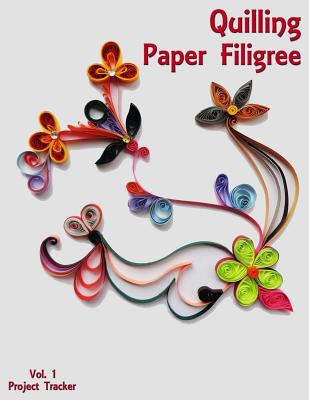 Quilling: The Art of Paper Filigree [Book]