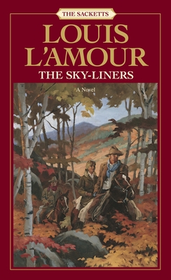 The Sky-Liners: A Novel (Sacketts #13) (Mass Market)