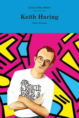 Keith Haring (Lives of the Artists) Cover Image