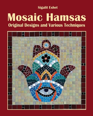Mosaic Hamsas: Original Designs and Various Techniques (Art and Crafts #8) Cover Image