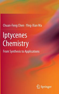 Iptycenes Chemistry: From Synthesis to Applications By Chuan-Feng Chen, Ying-Xian Ma Cover Image