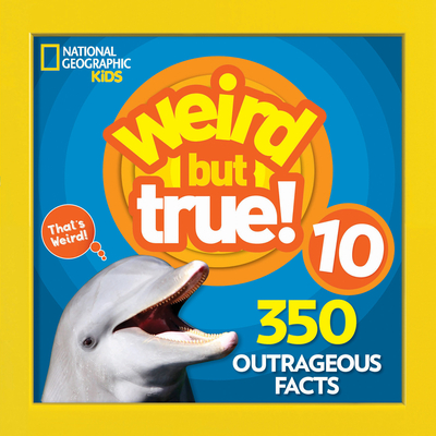 Weird But True 10 Cover Image