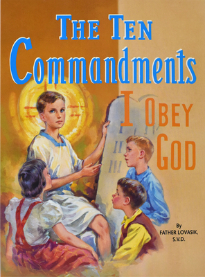The Ten Commandments: I Obey God (St. Joseph Picture Books) By Lawrence G. Lovasik Cover Image