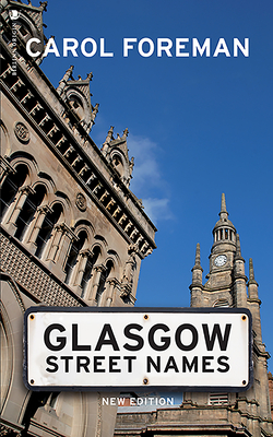 Glasgow Street Names By Carol Foreman Cover Image