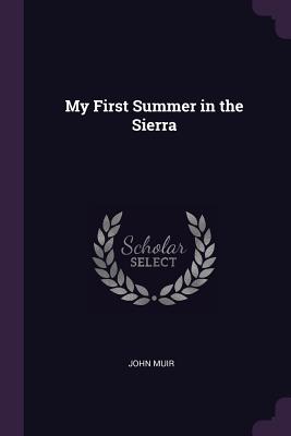 My First Summer in the Sierra
