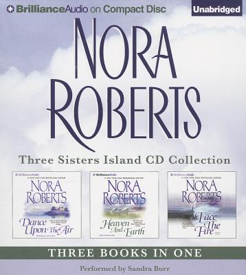 Nora Roberts Three Sisters Island CD Collection: Dance Upon the Air, Heaven and Earth, Face the Fire (Three Sisters Island Trilogy)
