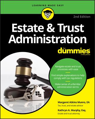 Estate & Trust Administration for Dummies By Margaret A. Munro, Kathryn A. Murphy Cover Image