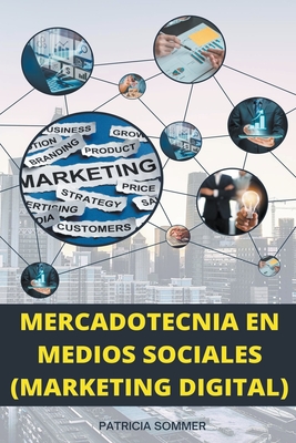 Mercadotecnia en Medios Sociales (Marketing Digital) By Patricia Sommer Cover Image