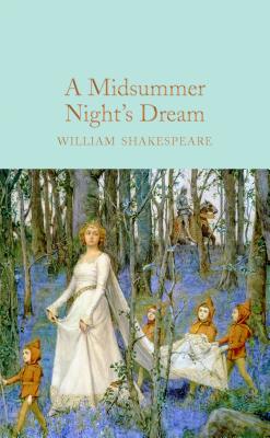A Midsummer Night's Dream By William Shakespeare, Ned Halley (Introduction by), John Gilbert (Illustrator) Cover Image