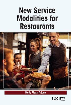 New Service Modalities for Restaurants By Merly Fiscal Arjona Cover Image