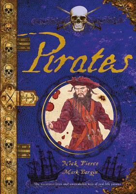 Pirates: The Notorious Lives and Unspeakable Acts of Real Life Pirates (Chronicles)